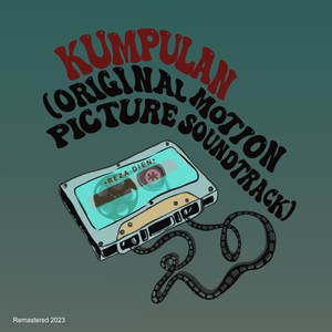 Kumpulan (2023 Remastered Version, Original Motion Picture Soundtrack)