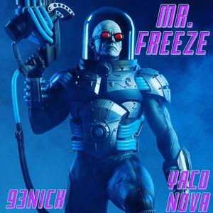 Mr.Freeze yaco nova (feat. 93 NICK) [Explicit]