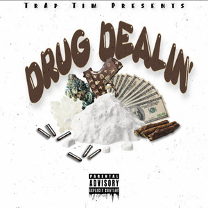 Drug Dealin’ (Explicit)