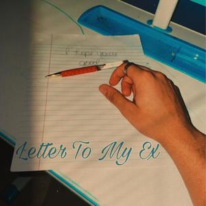 Letter To My Ex (Explicit)