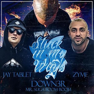 Stuck in My Ways(feat. Jay Tablet & Zyme) (Explicit)