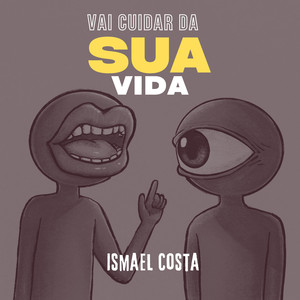 Vai Cuidar da Sua Vida