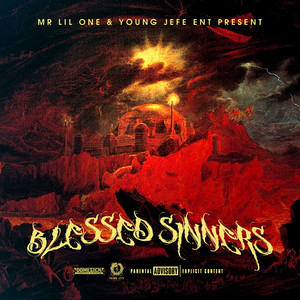 Mr. Lil One & YJE Present Blessed Sinners (Explicit)