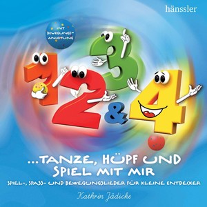 JADICKE, Kathrin: 1, 2, 3, 4 - Tanze, hupf und spiel it mir