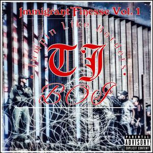 Immigrant Finesse, Vol. 1: Jumpin Like Borders (Explicit)