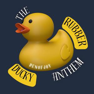 The Rubber Ducky Anthem