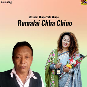 Rumalai Chha Chino