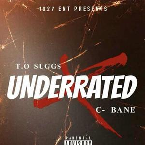 Underrated slowed down (feat. C bane) (Explicit)