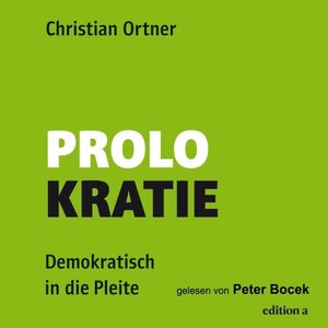 Prolokratie (Demokratisch in die Pleite)