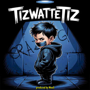 TizWatteTiz (Explicit)