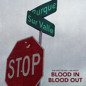 Blood In, Blood Out (feat. Gee Reach) [Explicit]