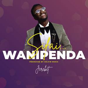 SIFAI WANIPENDA (ORIGINAL)