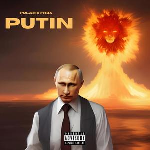 PUTIN (feat. Fr3x) [Explicit]