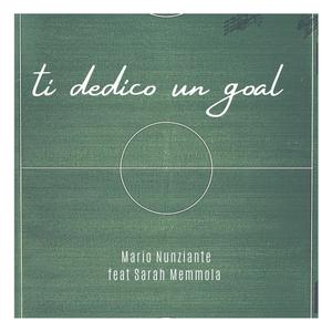 Ti dedico un goal (feat. Sarah Memmola)