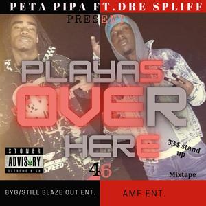 Playas over here (feat. K-SLIM & DRE SPLIFF) (Explicit)