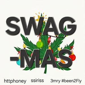 Swagmas (feat. httphoney & 3mry #been2Fly|Explicit)