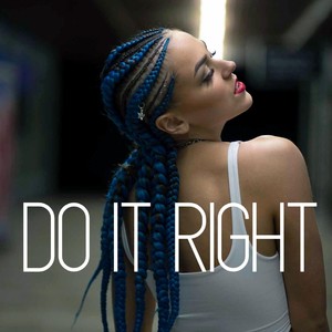 Do It Right (Explicit)