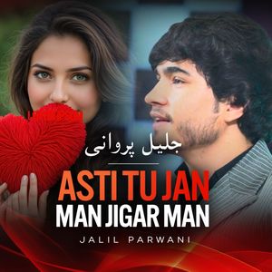 Asti Tu Jan Man Jigar Man