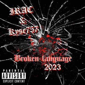 Broken Langauge 2023 (Explicit)