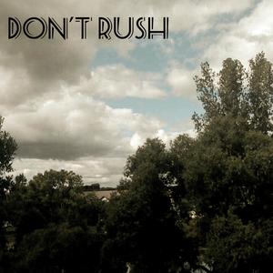 DON'T RUSH (Explicit)