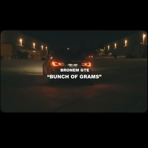 Bunch Of Grams (Explicit)