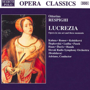 RESPIGHI: Lucrezia