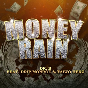 Money Rain (feat. Drip Monroe & Taiwo Herz)