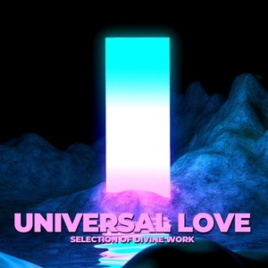 Universal Love (Selection of Divine Works)