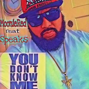 You Don't Know Me(feat. Speaks)