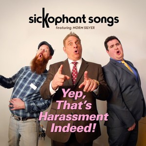 Yep, That's Harassment Indeed!(feat. Norm Silver)