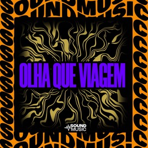 OLHA QUE VIAGEM (Explicit)