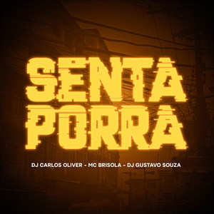 Senta Porra (Explicit)