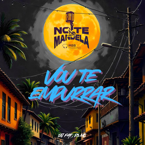 VOU TE EMPURRAR (Explicit)