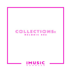 Collections: Melodic 002