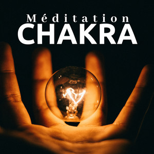 Méditation Chakra 22 - Le Secret pour Equilibrer et Recharger les Chakras