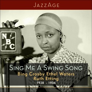 Sing Me a Swing Song (Original Songs of the JazzAge)