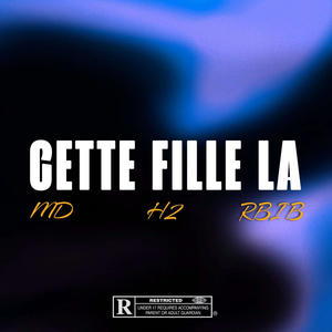 Cette fille la (feat. H2 & RBIB) (Explicit)