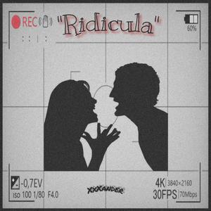 Ridicula (Explicit)