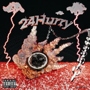 24Hurry (Explicit)