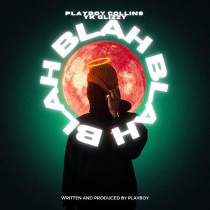 Blah Blah Blah (feat. yk glizzy) [Explicit]