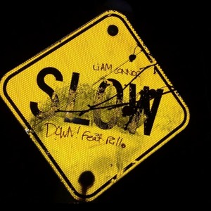 SLOW DOWN!(feat. AMVRILLO) (Explicit)