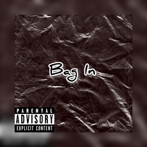 Bag In (Explicit)