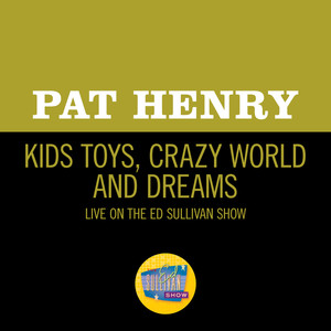 Kids Toys, Crazy World And Dreams (Live On The Ed Sullivan Show, December 2, 1962)