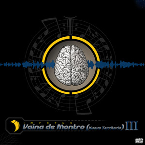 Vaina De Montro, Pt.3 (Nuevo Territorio) [Explicit]