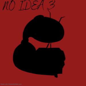 No Idea 3 (Explicit)