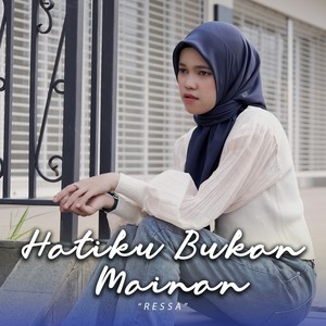 Hatiku Bukan Mainan