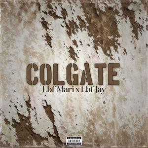 Colgate (feat. Lbf Jay) [Explicit]