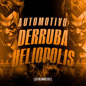 Automotivo Derruba Heliopolis (Explicit)