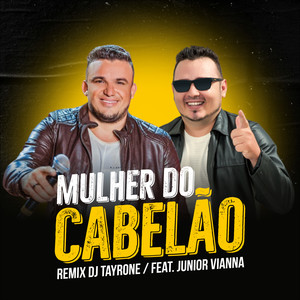 Mulher do Cabelão (feat. Junior Vianna) (Remix)