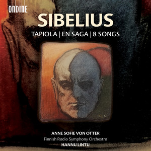 SIBELIUS, J.: Tapiola / En Saga / Songs (arr. A. Sallinen for voice and orchestra) [Otter, Finnish Radio Symphony, Lintu]
